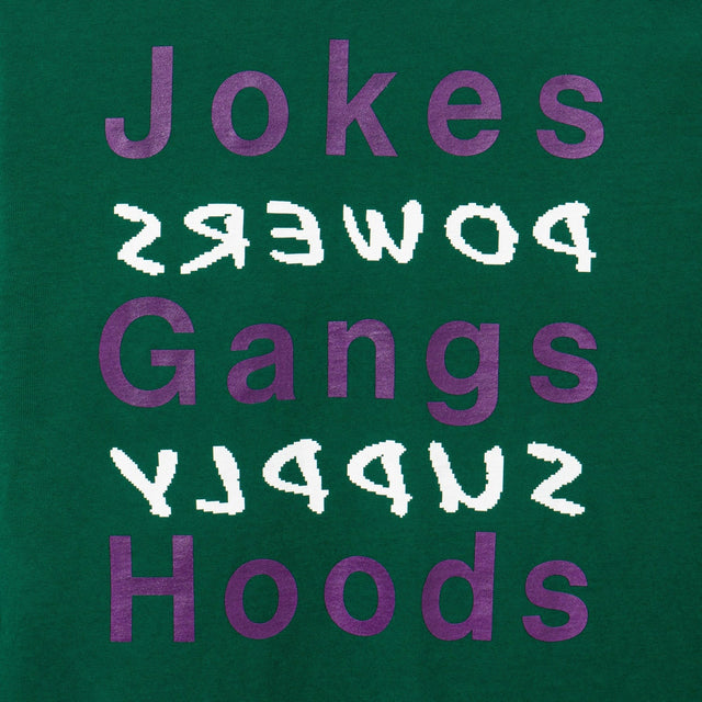 JOKES GANGS HOODS LS TEE DARK GREEN